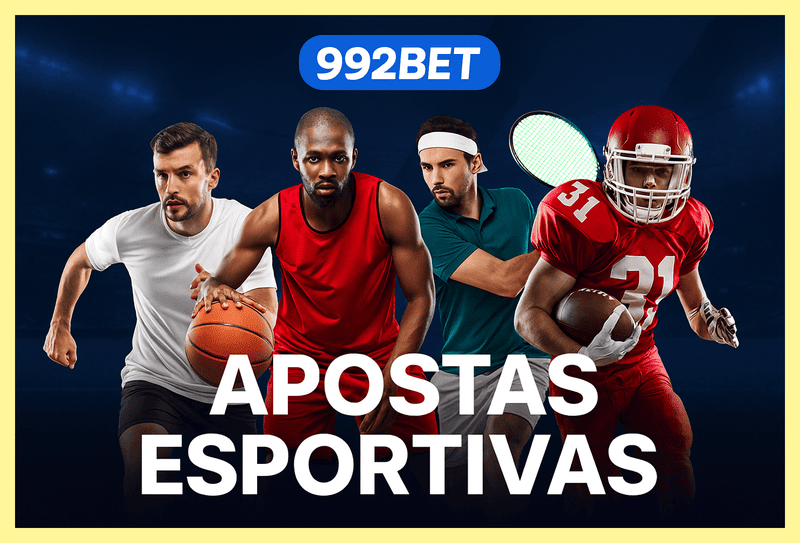 Aposte em apostas esportivas no cassino online 992BET