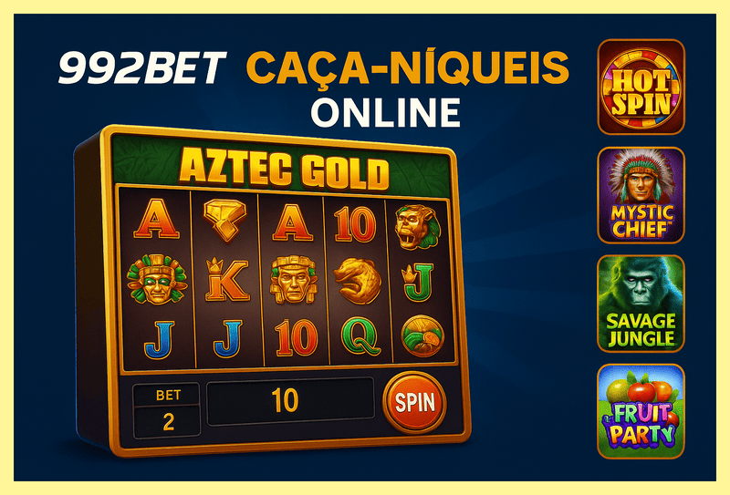 Explore o mundo das slot machines no 992BET Casino